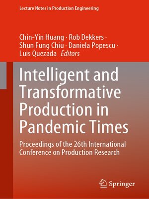 cover image of Intelligent and Transformative Production in Pandemic Times